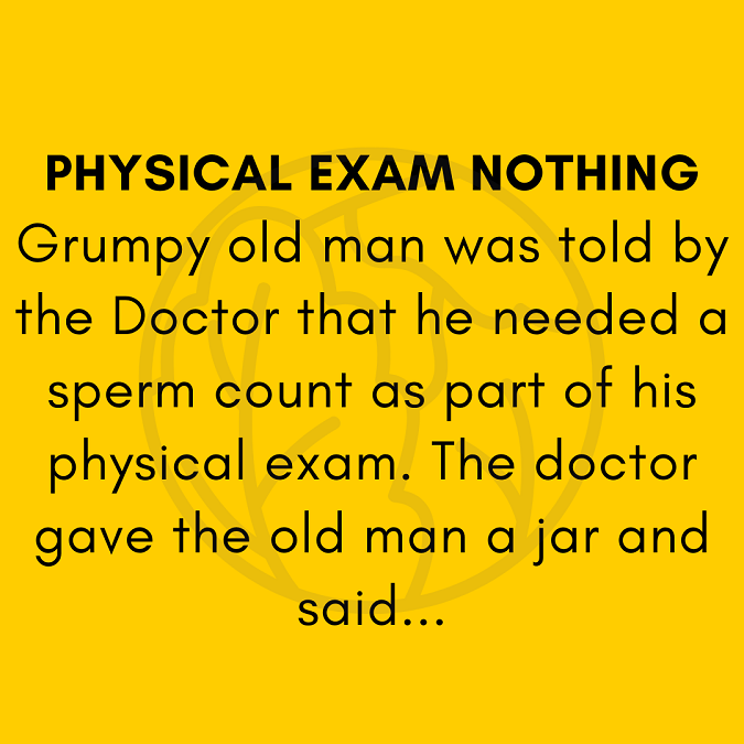 Physical Exam About Grumpy Old Man