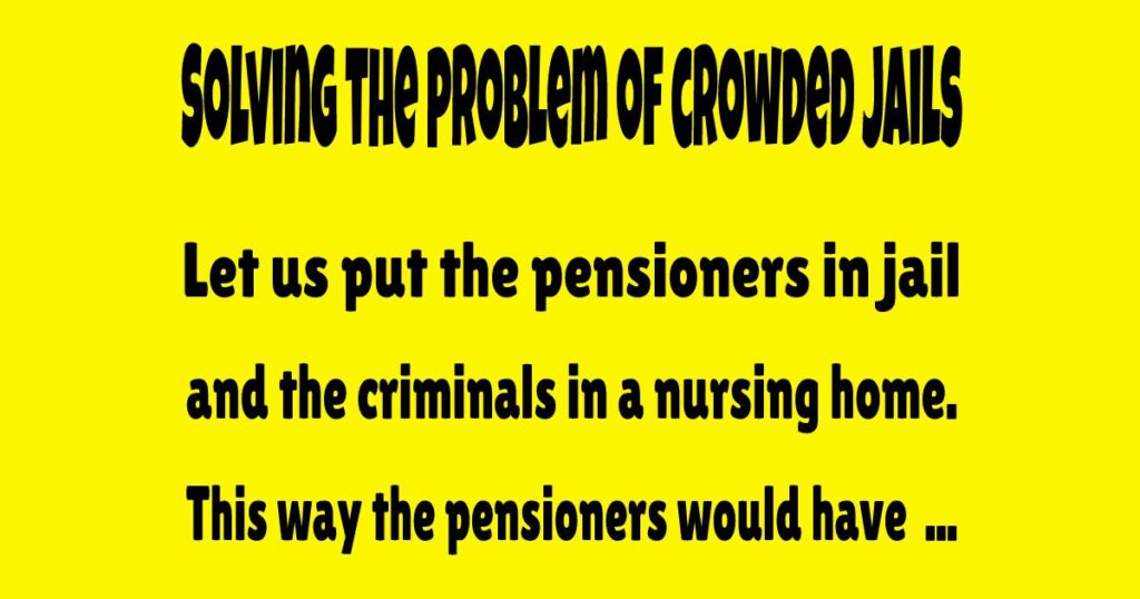 Grumpy Old Folk - Solving the problem of crowded jails